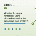 Vil mine A.I.-lagde nettsteder være ultra-relevante for det søkeordet med CTRify?
