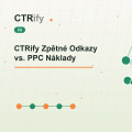 CTRify Zpětné Odkazy vs. PPC Náklady