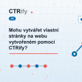 Mohu vytvářet vlastní stránky na webu vytvořeném pomocí CTRify?