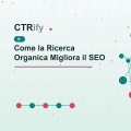 Come la Ricerca Organica Migliora il SEO