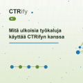 Mitä ulkoisia työkaluja käyttää CTRifyn kanssa