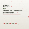 Welche SEO-Techniken sind beliebt?