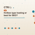 Hvilken type hosting er best for SEO?