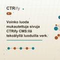 Voinko luoda mukautettuja sivuja CTRify CMS:llä tekoälyllä luoduilla verkkosivustoilla?