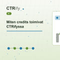 Miten credits toimivat CTRifyssa