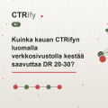 Kuinka kauan CTRifyn luomalla verkkosivustolla kestää saavuttaa DR 20-30?