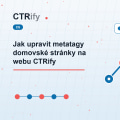 Jak upravit metatagy domovské stránky na webu CTRify