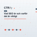 Vad SEO är och varför det är viktigt