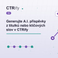 Generujte A.I. příspěvky z titulků nebo klíčových slov v CTRify