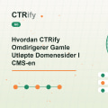 Hvordan CTRify Omdirigerer Gamle Utløpte Domenesider I CMS-en