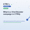 O que e uma campanha Viral Booster no CTRify