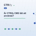 Är CTRify CMS lätt att använda?
