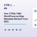 Hoe CTRify CMS WordPress-achtige Metadata Beheert Voor SEO