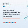 Kan jeg endre layoutinnstillinger for CTRify A.I.-genererte nettsteder?