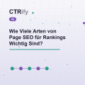 Wie Viele Arten von Page SEO für Rankings Wichtig Sind?