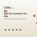SEO Ao Construir Um Site