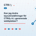 Kan jag ändra layoutinställningar för CTRify A.I.-genererade webbplatser?