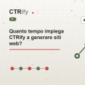 Quanto tempo impiega CTRify a generare siti web?