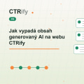 Jak vypadá obsah generovaný AI na webu CTRify