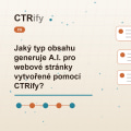 Jaký typ obsahu generuje A.I. pro webové stránky vytvořené pomocí CTRify?