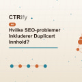 Hvilke SEO-problemer Inkluderer Duplicert Innhold?