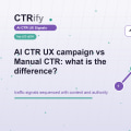 AI CTR UX と Manual CTR の違い