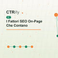 I Fattori SEO On-Page Che Contano