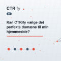 Kan CTRify vælge det perfekte domæne til min hjemmeside?