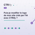 Puis-je modifier le logo de mon site créé par l'IA avec CTRify ?