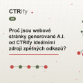 Proč jsou webové stránky generované A.I. od CTRify ideálními zdroji zpětných odkazů?