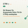 Så Skapar Du Anpassade Sidor På En CTRify-webbplats