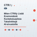 Miten CTRify Lisää Ensimmäisiä Kontekstuaalisia Takalinkkejä AI-sivustoille