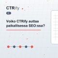 Voiko CTRify auttaa paikallisessa SEO:ssa?