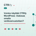 Voinko käyttää CTRify WordPress -lisäosaa omalla verkkosivustollani?