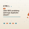 Jaké SEO problémy zahrnuje duplicitní obsah?