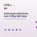 Auktoritativa Backlinks Och CTRify SEO Stöd