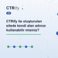 CTRify ile oluşturulan sitede kendi alan adınızı kullanabilir misiniz?
