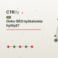 Onko SEO-työkaluista hyötyä?