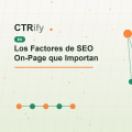 Los Factores de SEO On-Page que Importan