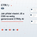 Jak přidat vlastní JS a CSS na weby generované CTRify AI
