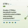 Ovatko CTRifyn tekoälyllä luodut verkkosivustot erittäin relevantteja avainsanoille?