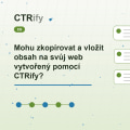 Mohu zkopírovat a vložit obsah na svůj web vytvořený pomocí CTRify?