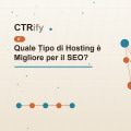 Quale Tipo di Hosting è Migliore per il SEO?