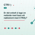 Er det enkelt å lage en nettside med bare ett nøkkelord med CTRify?