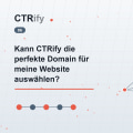 Kann CTRify die perfekte Domain für meine Website auswählen?