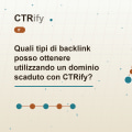 Quali tipi di backlink posso ottenere utilizzando un dominio scaduto con CTRify?