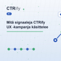 Mitä signaaleja CTRify UX -kampanja käsittelee
