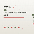 Comment fonctionne le SEO