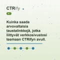 Kuinka saada arvovaltaisia taustalinkkejä, jotka liittyvät verkkosivustosi teemaan CTRifyn avulla?