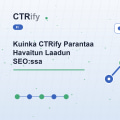 Kuinka CTRify Parantaa Havaitun Laadun SEO:ssa